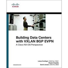 Building Data Centers with VXLAN GP EVPN: A Cisco NX-OS Perspective, Cisco Systems