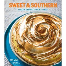 Sweet & Southern: Classic Desserts with a Twist, Rizzoli Intl Pubns
