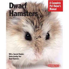 Dwarf Hamsters: Everything About Purchase Care Nutrition and Behavior, Barrons Educational Series Inc
