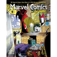Marvel Comics in the 1960s: An Issue-by-Issue Field Guide to a Pop Culture Phenomenon, Twomorrows Pub