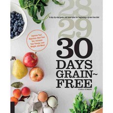 30 Days Grain-Free: A day-by-day guide and meal plan for beginning a grain-free diet, Fair Winds Pr