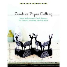 Creative Paper Cutting: Basic Techniques & Fresh Designs for Stencils Mobiles Cards & More, Roost Books