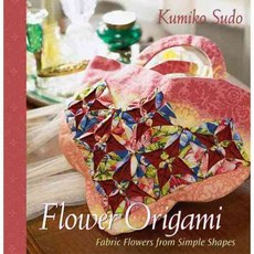 Flower Origami: Fabric Flowers from Simple Shapes, Breckling Pr