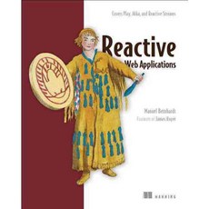 Reactive Web Applications: Covers Play Akka and Reactive Streams, Manning Pubns Co