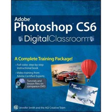 Adobe Photoshop CS6 Digital Classroom, John Wiley & Sons Inc