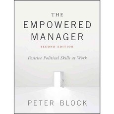 The Empowered Manager: Positive Political Skills at Work, John Wiley & Sons Inc