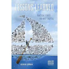 Lessons Learned: Practical Ethics for Busy Lawyers, Amer Bar Assn