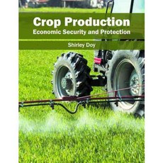 Crop Production: Economic Security and Protection, Syrawood Pub House