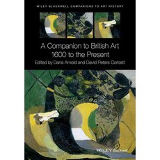 A Companion to British Art: 1600 to the Present, Blackwell Pub