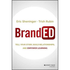 BrandED: Tell Your Story Build Relationships and Empower Learning, Jossey-Bass Inc Pub