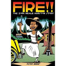 Fire!: The Zora Neale Hurston Story, Drawn & Quarterly Pubns