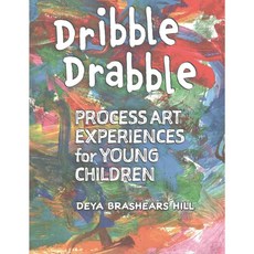 Dribble Drabble: Process Art Experiences for Young Children, Redleaf Pr