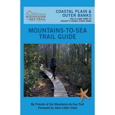 Mountains-to-Sea Trail Guide: Coastal Plain and Outer Banks, Friends of Mountains to Sea Trail