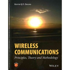 Wireless Communications: Principles Theory and Methodology, John Wiley & Sons Inc