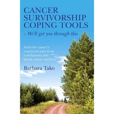 Cancer Survivorship Coping Tools - We'll get you through this, Ayni Books
