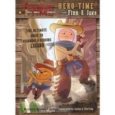Hero Time With Finn & Jake: The Ultimate Guide to Becoming a Genuine Legend, Insight Editions/Incredibuilds