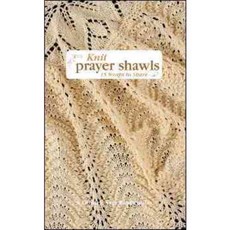 Knit Prayer Shawls: 15 Wraps to Share, Leisure Arts