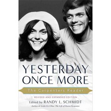 Yesterday Once More: The Carpenters Reader, Chicago Review Pr