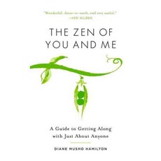 The Zen of You & Me: A Guide to Getting Along With Just About Anyone, Shambhala Pubns