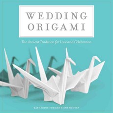 Wedding Origami: The Ancient Tradition of Love and Celebration, Cider Mill Pr Book Pub Llc