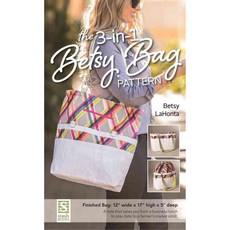 The 3-in-1 Betsy Bag Pattern, C & T Pub