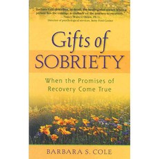 The Gifts of Sobriety: When the Promises of Recovery Come True, Hazelden