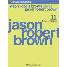 Jason Robert Brown Plays Jason Robert Brown: Piano Accompaniments Women's Edition, Hal Leonard Corp