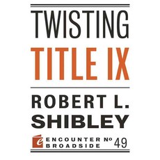 Twisting Title IX, Encounter Books