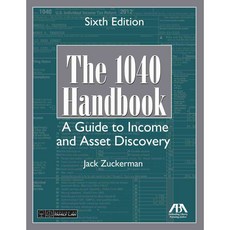The 1040 Handbook: A Guide to Income and Asset Discovery, Amer Bar Assn