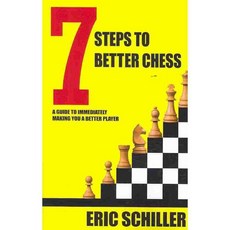7 Steps to Better Chess: A Guide to Immediately Making You a Better Player, Cardoza Pub