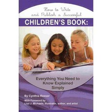 How to Write and Publish a Successful Children's Book: Everything You Need to Know Explained Simply, Atlantic Pub Co