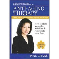 Anti-Aging Therapy: Healing Your Skin With Natural Synergy from Body Mind and Spirit, Nefeli Corp