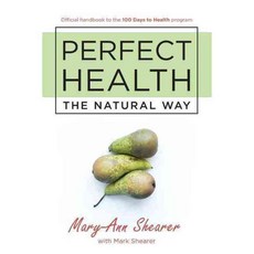 Perfect Health: The Natural Way, Benbella Books