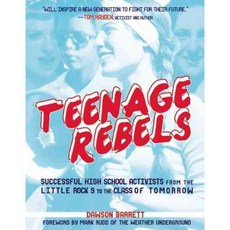 Teenage Rebels: Successful High School Activists from the Little Rock 9 to the Class of Tomorrow, Microcosm Pub