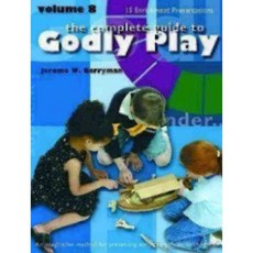 The Complete Guide to Godly Play: 15 Presentations, Morehouse Pub Co