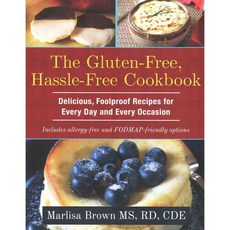 The Gluten-Free Hassle-Free Cookbook: Delicious Foolproof Recipes for Every Day and Every Occasion, Demos Medical Pub
