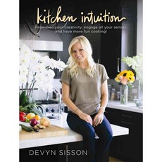 Kitchen Intuition: Cook with Your Hands. Laugh with Your Belly. Trust Your Intuition., Primal Nutrition Inc