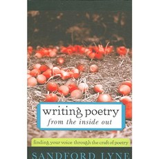 Writing Poetry from the Inside Out: Finding Your Voice Through the Craft of Poetry, Sourcebooks Inc