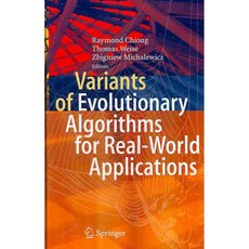 Variants of Evolutionary Algorithms for Real-World Applications, Springer-Verlag New York Inc