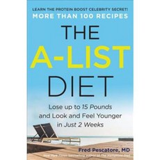 The A-List Diet: Lose Up to 15 Pounds and Look and Feel Younger in Just 2 Weeks, Benbella Books