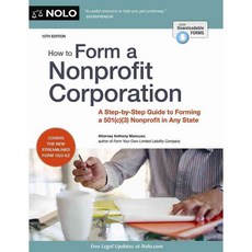 How to Form a Nonprofit Corporation: A Step-by-step Guide to Forming a 501c3 Nonprofit in Any State, Nolo