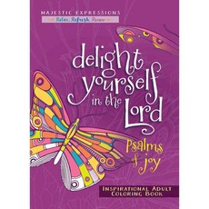 Delight Yourself in the Lord: Psalms of Joy Inspirational Adult Coloring Book, Broadstreet Pub Group Llc