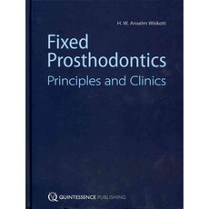 Fixed Prosthodontics: Principles and Clinics, Quintessence Pub Co