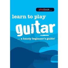 Learn to Play Guitar...a handy beginner's guide!, Music Sales Amer
