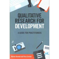 Qualitative Research for Development: A Guide for Practitioners, Practical Action Pub