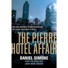 The Pierre Hotel Affair: How Eight Gentlemen Thieves Orchestrated the Largest Jewel Heist in History, Pegasus Books