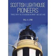 Scottish Lighthouse Pioneers: Travels With the Stevensons in Orkney and Shetland, Whittles Pub