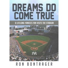 Dreams Do Come True: A Lifelong Yankees Fan Visits the Stadium, Tate Pub & Enterprises Llc