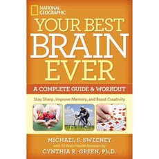 Your Best Brain Ever: A Complete Guide & Workout, Natl Geographic Society