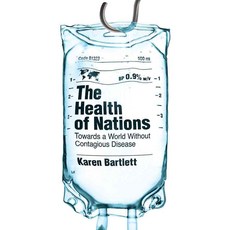 The Health of Nations: The Campaign to End Polio and Eradicate Epidemic Diseases, Oneworld Pubns Ltd
